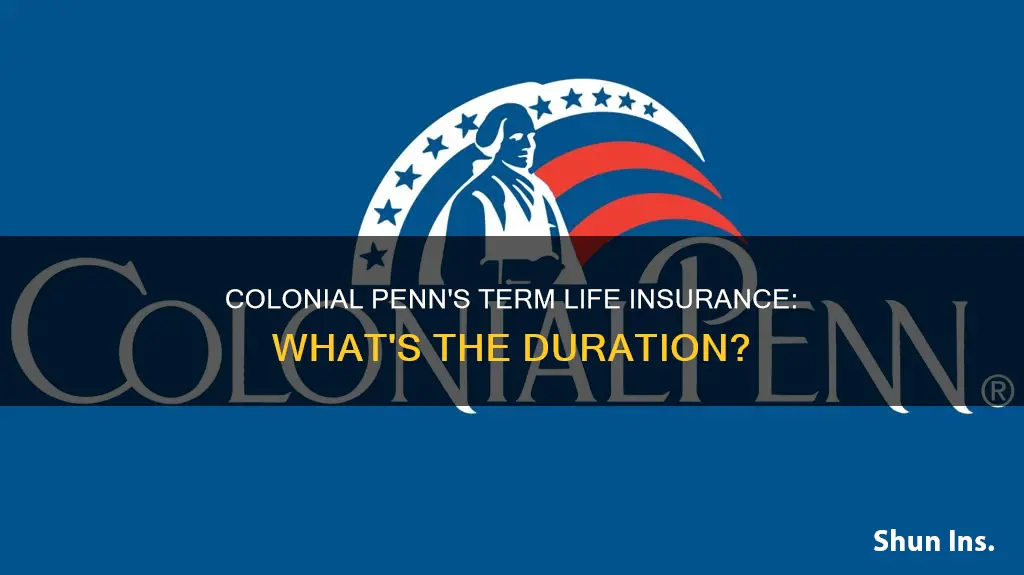 how long is term life insurance from colonial penn