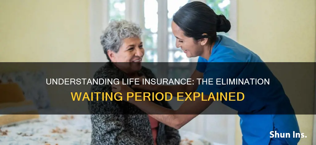 how long is the elimination period for life insurance