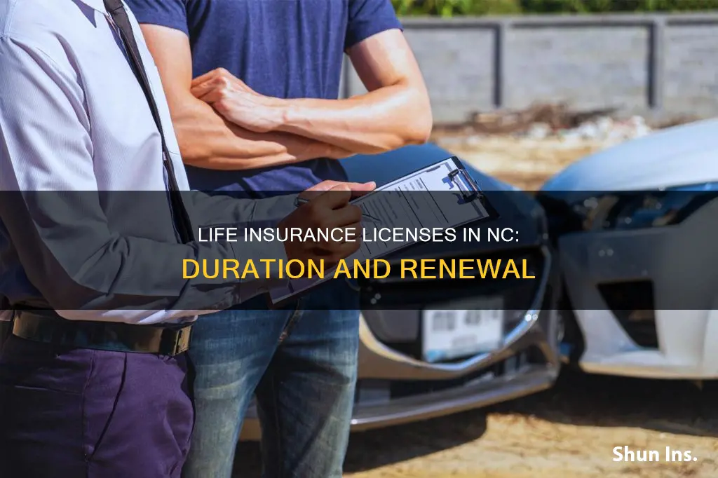 how long ries my nc life insurance license lasy