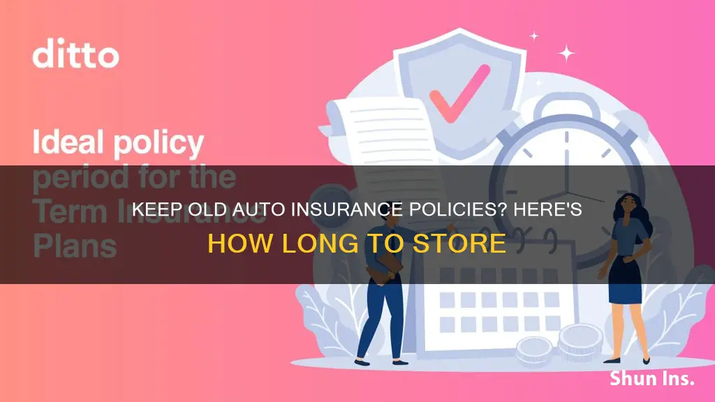 how long should I keep old auto insurance policies