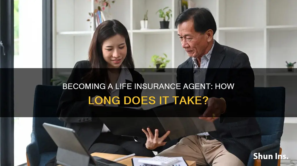 how long to become a life insurance agent