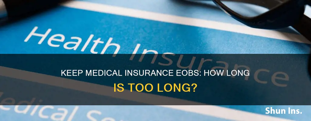 how long to keep medical insurance eobs