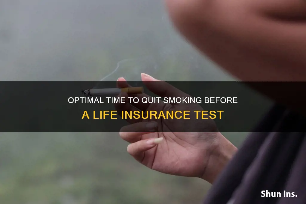 how long to stop smoking before life insurance test