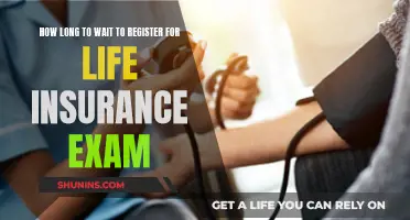 Waiting Periods for Life Insurance Exam Registration