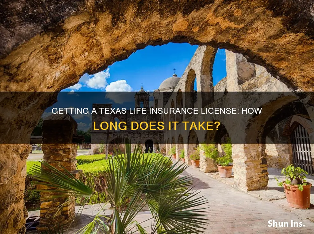 how long until get my life insurance license in Texas