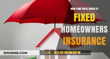 Homeowners Insurance: Fixing Your House, What's the Timeline?