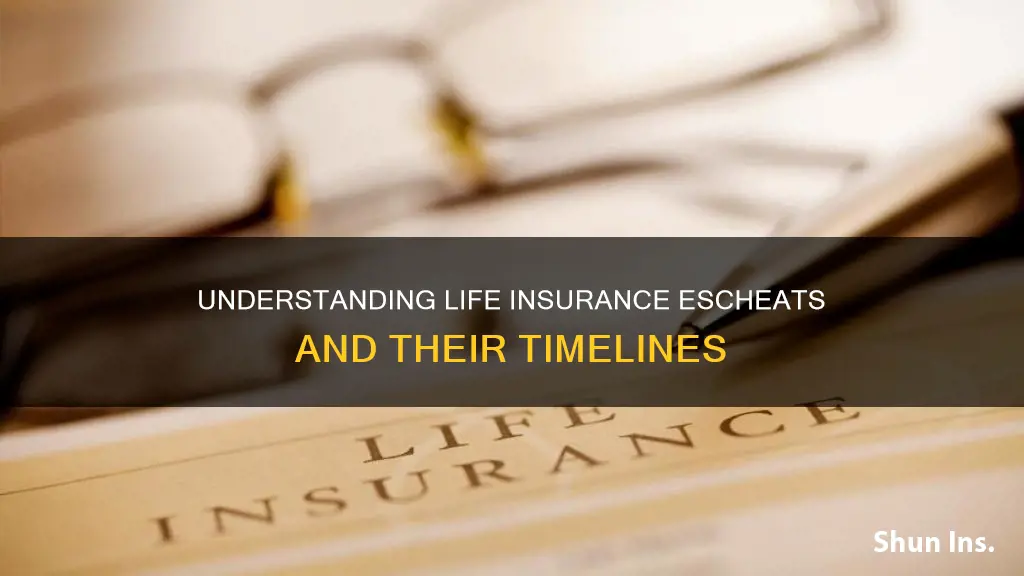 how long until life insurance escheats