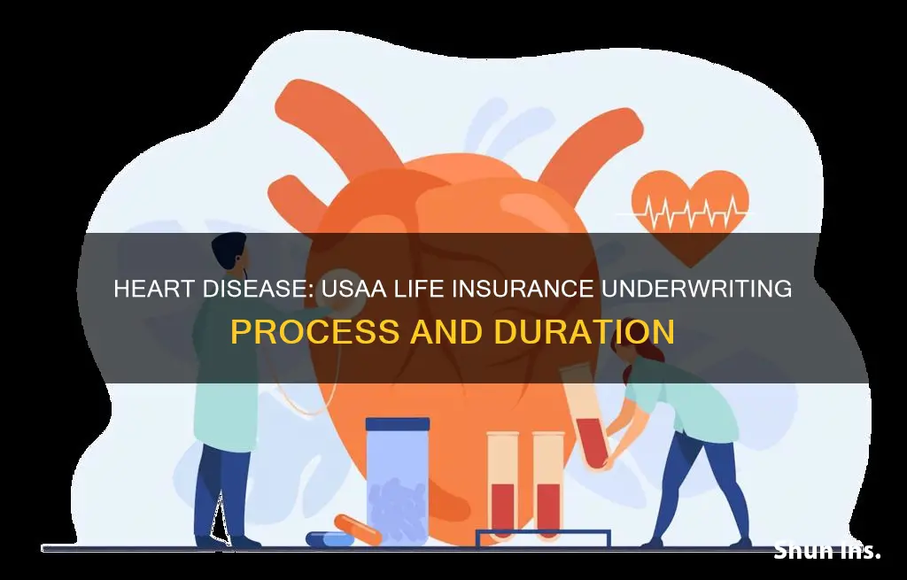 how long usaa life insurance underwriting heart disease