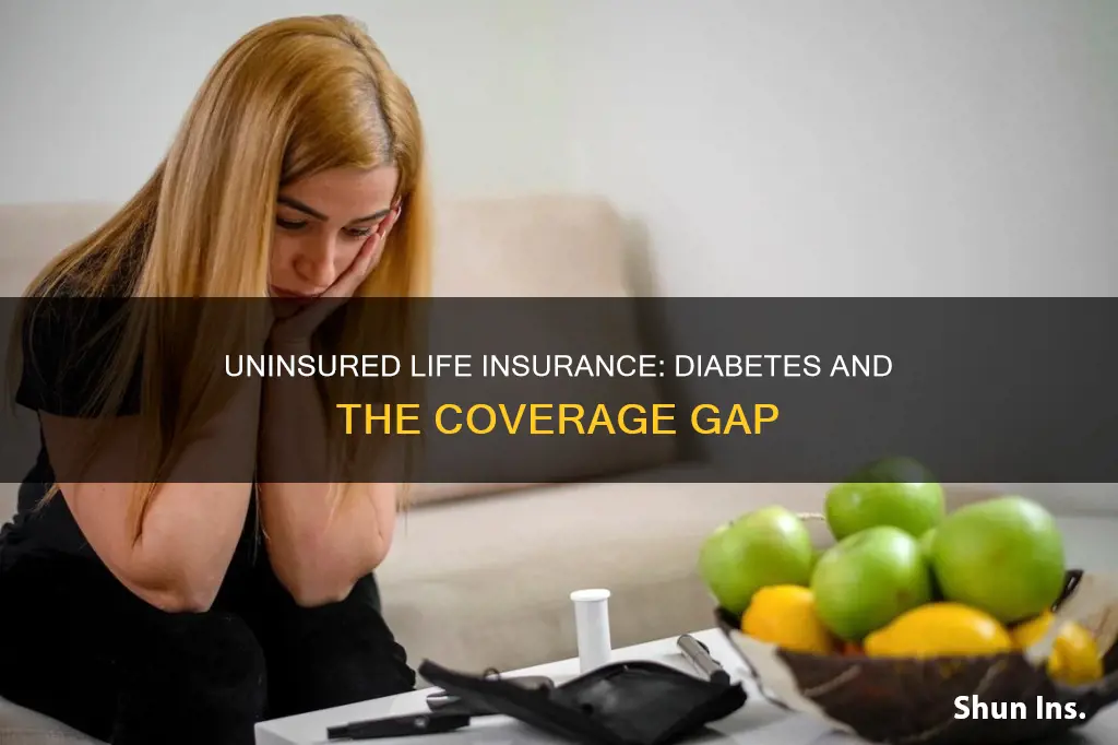 how many diabetes are uninsured life insurance