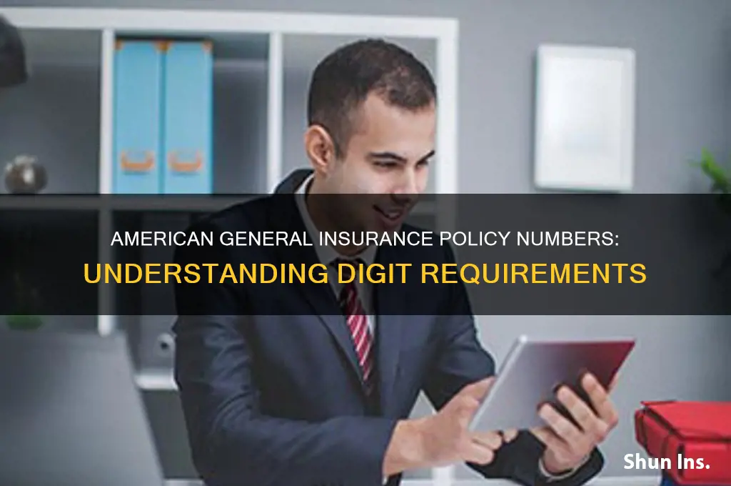 how many digits for american general insurance