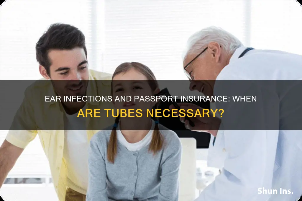 how many ear infections before tubes with passport insurance