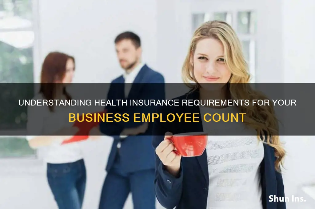 how many employess do you have to have health insurance
