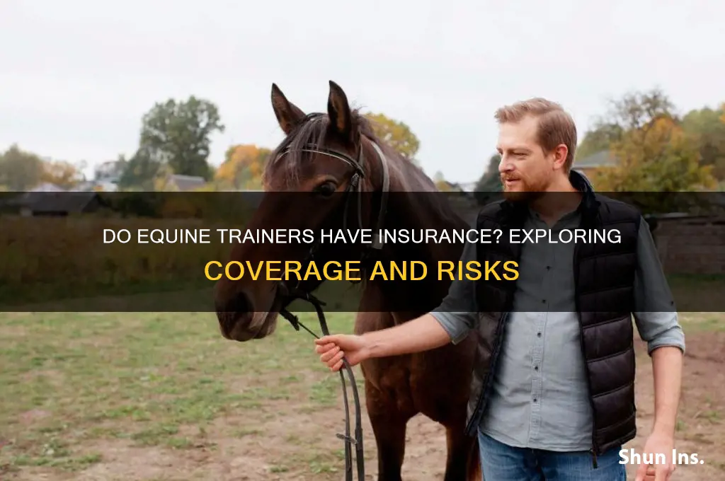 how many eqinene trainers have insurence