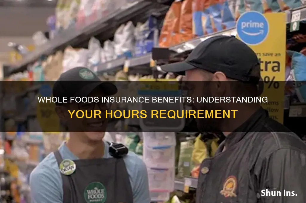 how many hours for insurance at whole foods