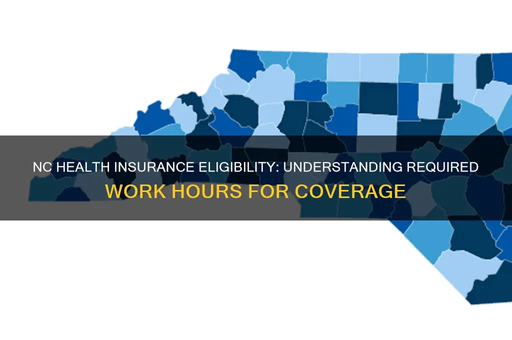 how many hours in nc to qualify for health insurance