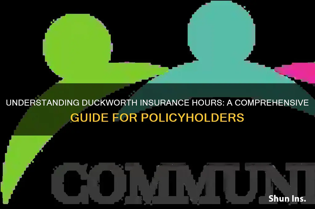 how many hourse for insurance at duckworth