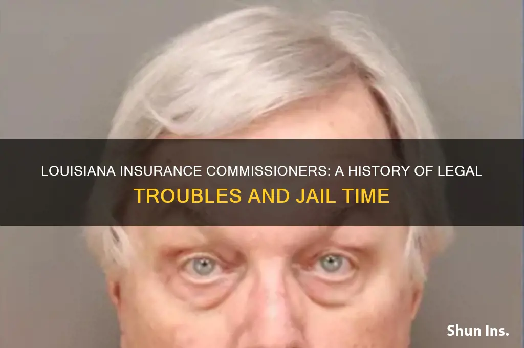 how many insurance commissioners in louisiana went to jail