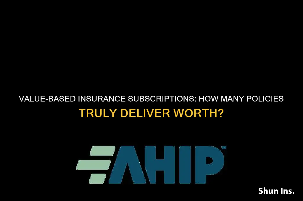 how many insurance subscriptions are value-based