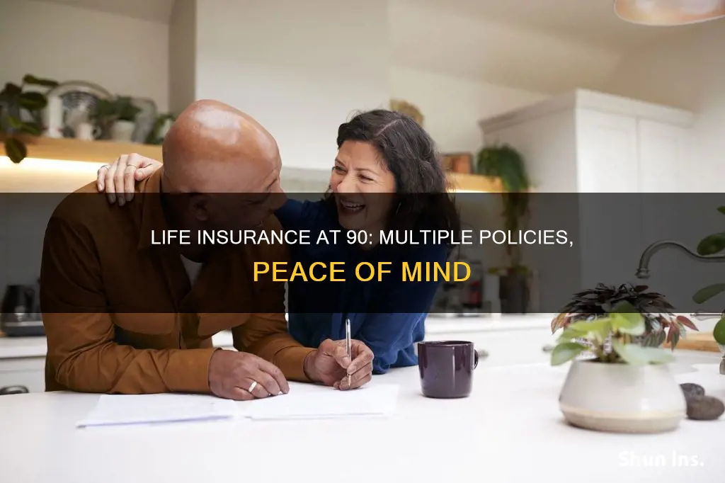 how many life insurances can I have 90