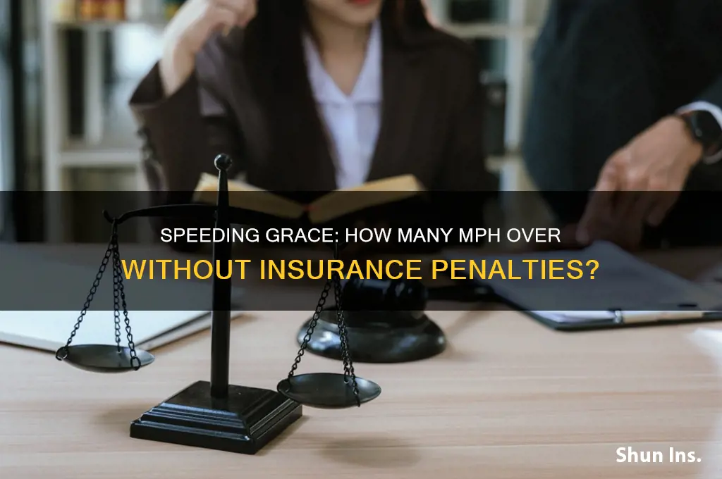 how many mph over with no charge to insurance