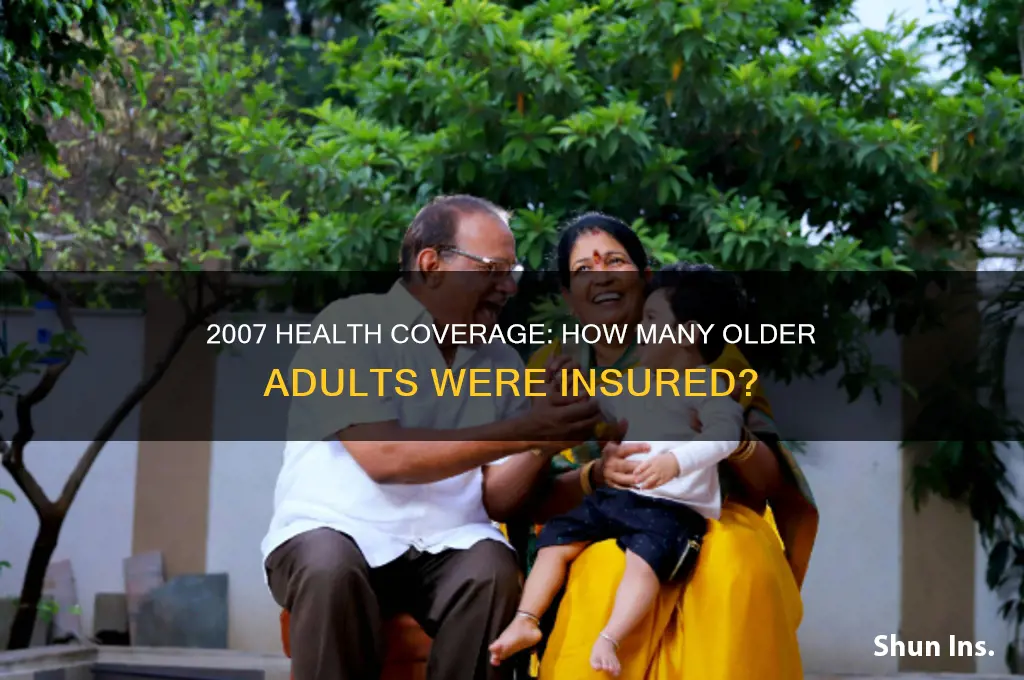 how many older adults were insured in 2007