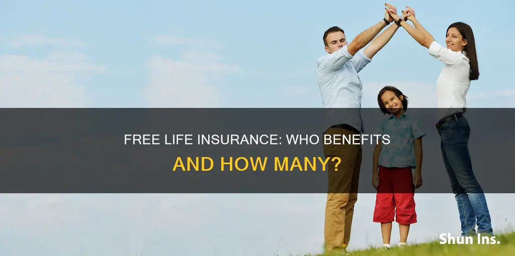 how many people are actually getting free life insurance