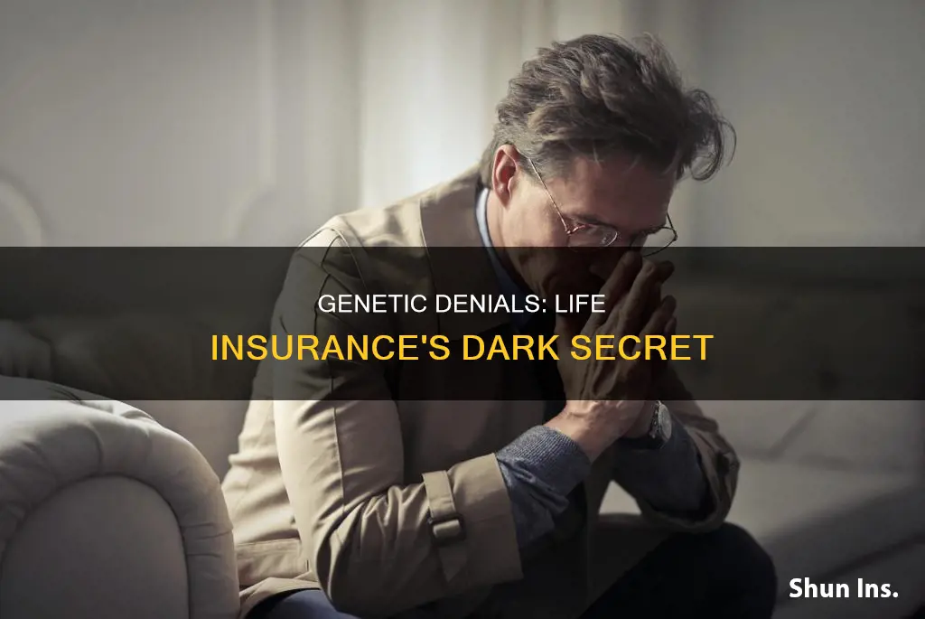 how many people are denied life insurance based on genetics