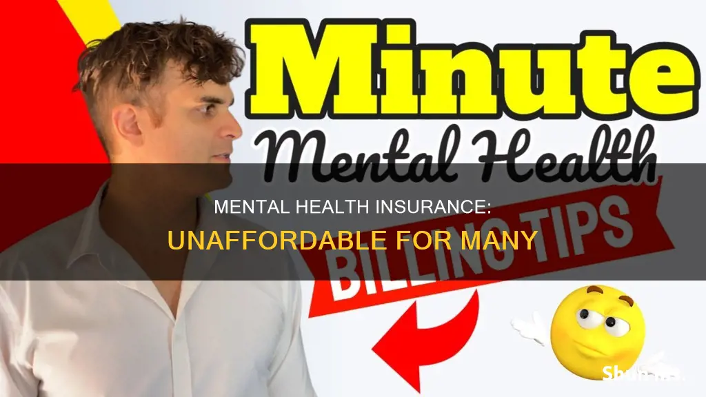 how many people cant afford mental insurance and why