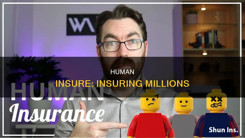 how many people does human insure