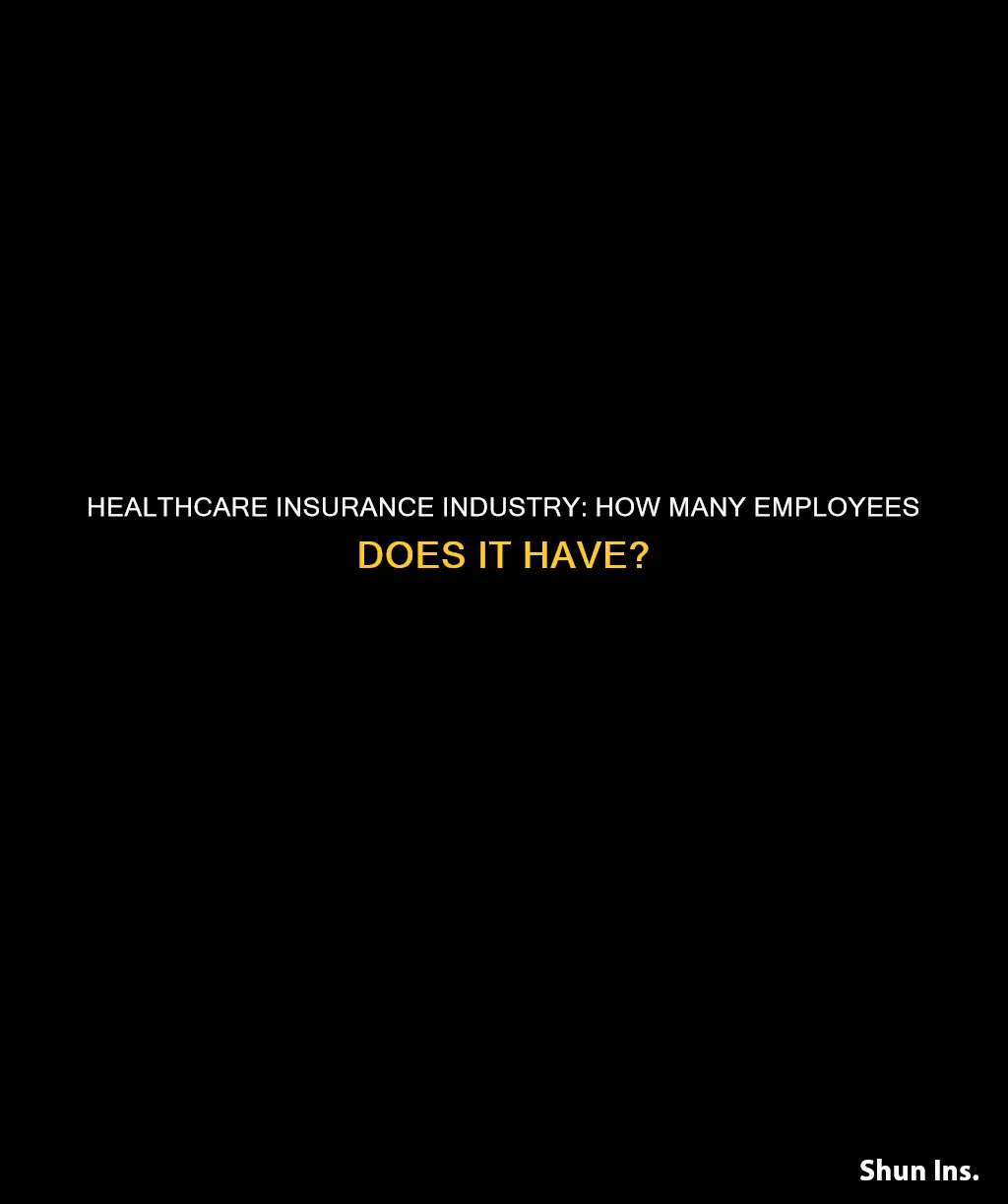 how many people does the medical insurance industry employ