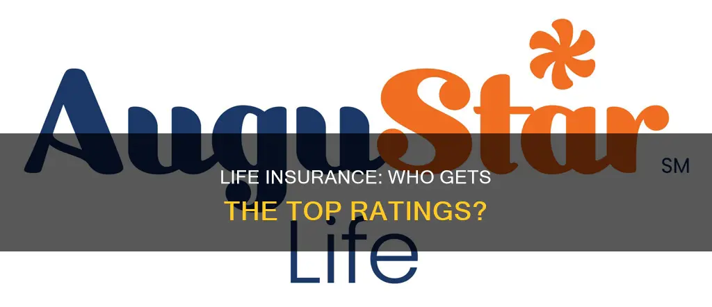 how many people get the highest rating of life insurance