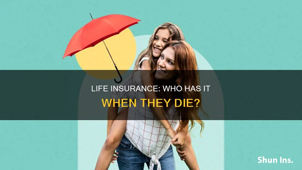 how many people have life insurance when they die