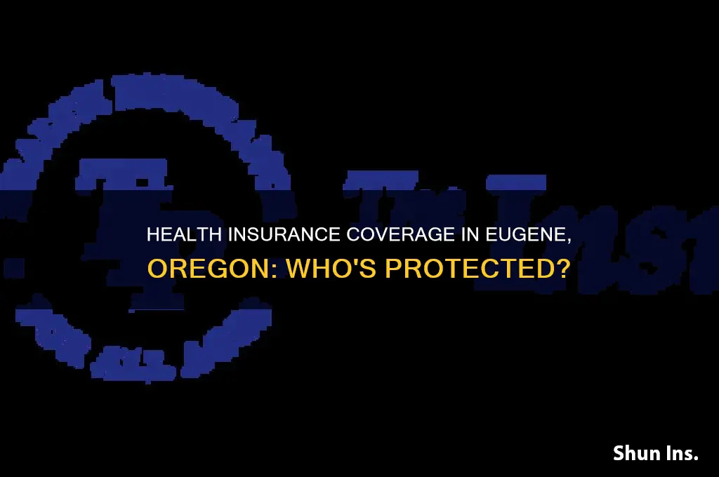 how many people in eugene oregon have health insurance