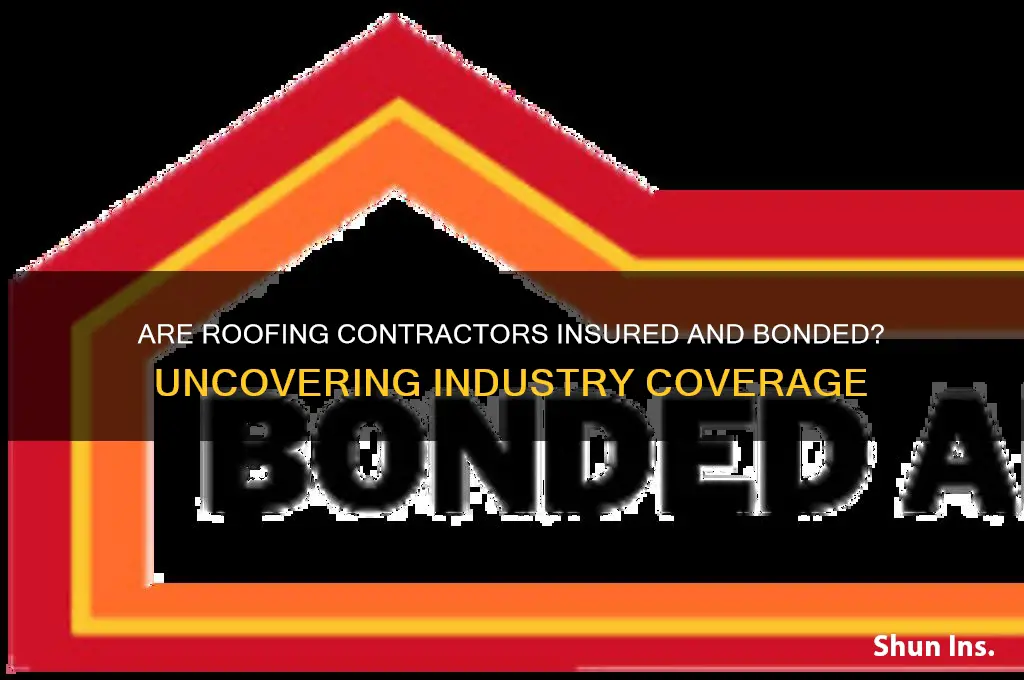 how many roofing contractors are insured & bonded
