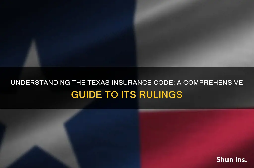 how many ruling are there in the texas insurance code