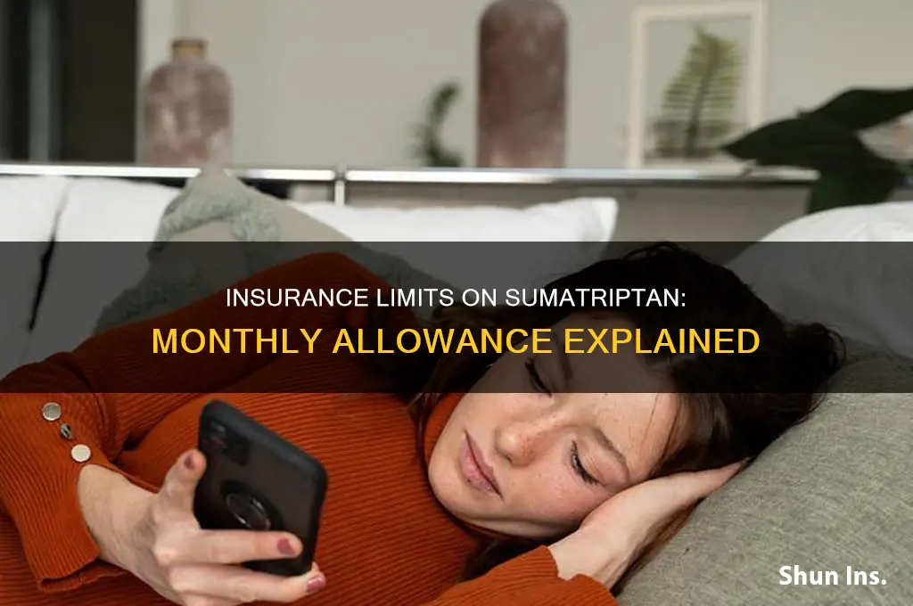 how many sumatriptan does insurance allow per month