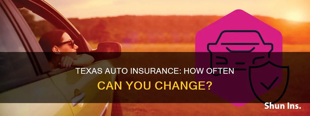 how many times can I change auto insurance in Texas