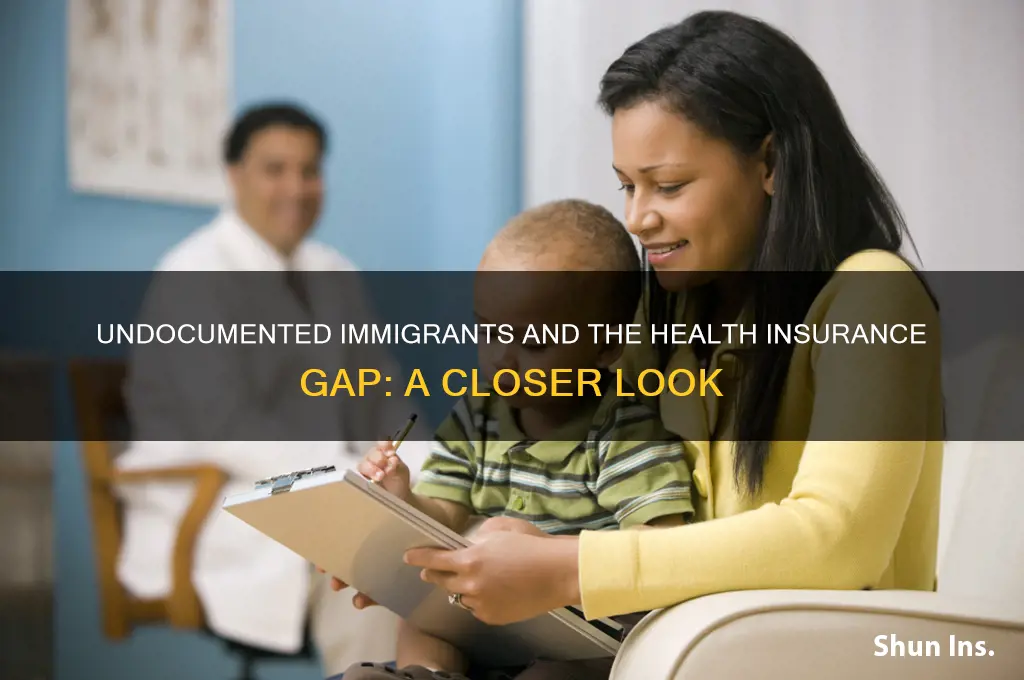 how many undocumented immigrants do not have health insurance