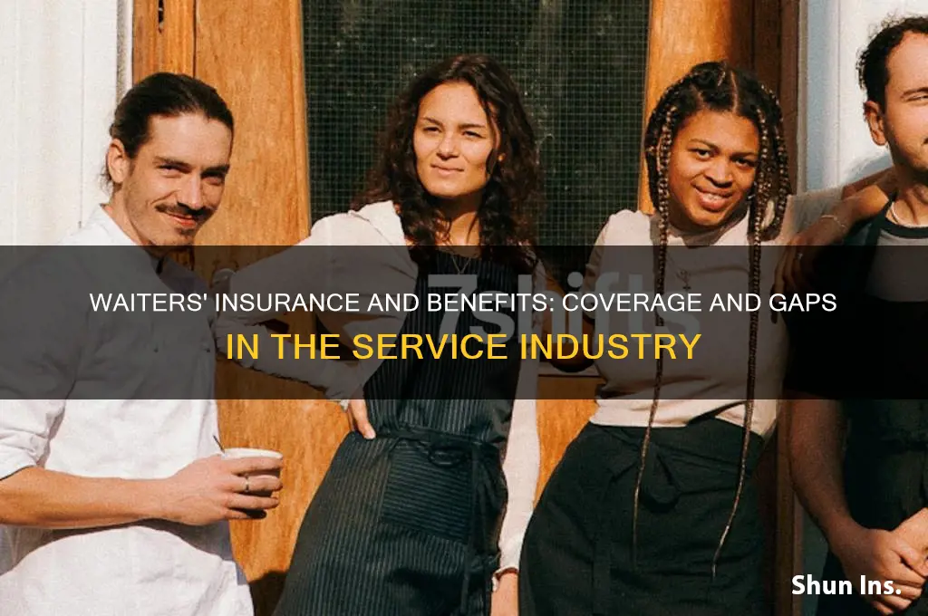how many waiters have insurance and benefits