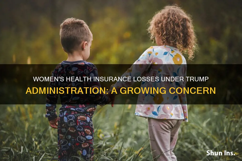 how many women have lost their health insurance under trump