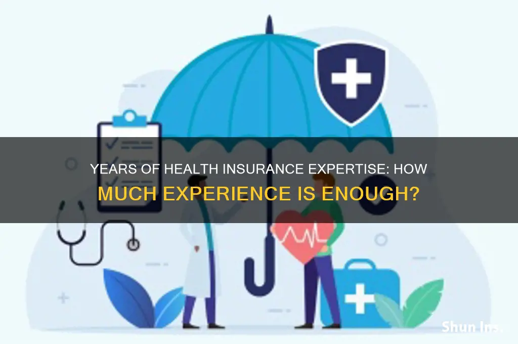 how many years of health insurance experience do you have