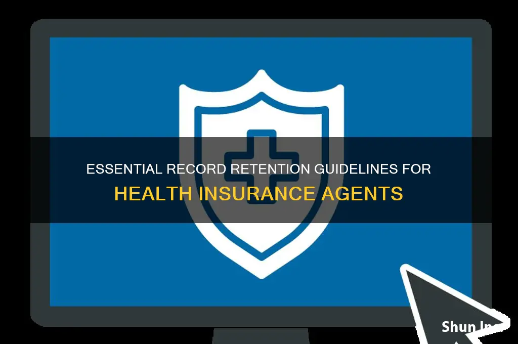 how many years should health insurance agents keep records
