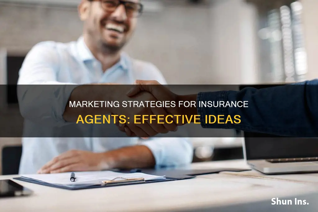 how marketing ideas for insurance agents