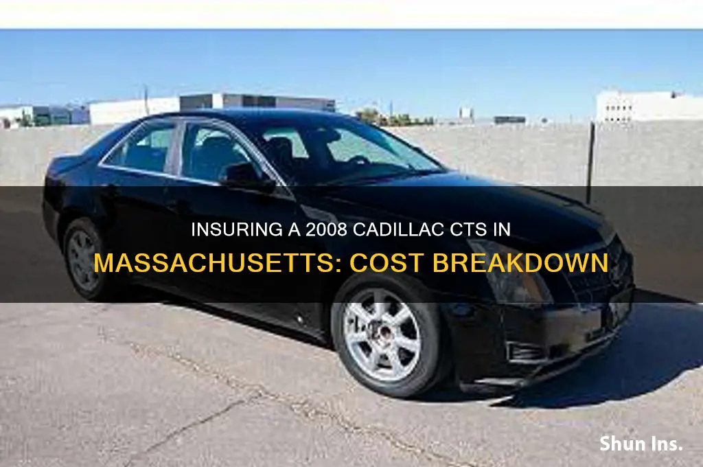 how mauch to insure 08 cadillac cts in massachusetts