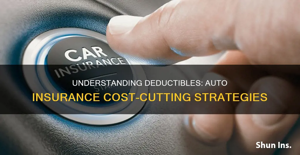 how much do deductibles reduce auto insurance