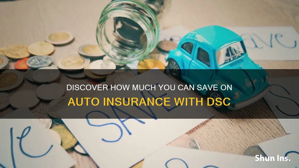 how much does dsc save on auto insurance