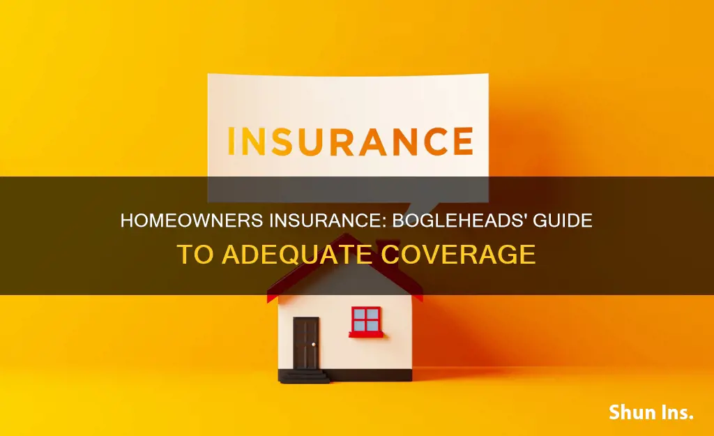 how much dwelling homeowners insurance bogleheads
