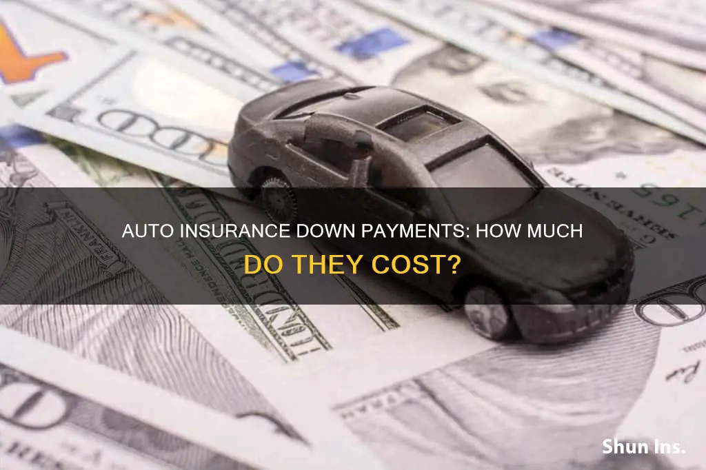 how much is a down payment on auto insurance