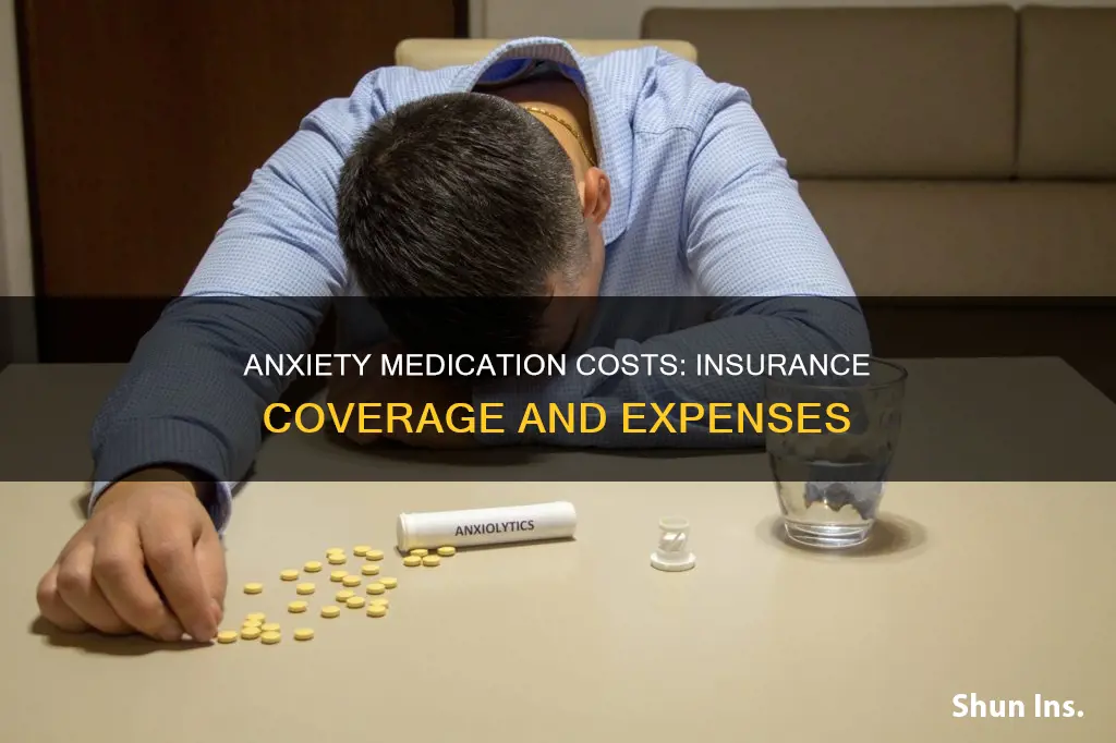 how much is anxiety medication with insurance