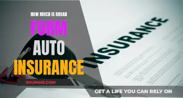 Broad Form Auto Insurance: How Much Coverage Do You Need?